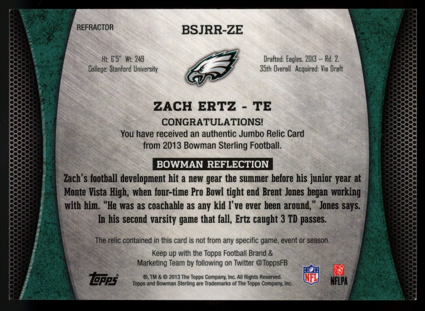 ZACH ERTZ 2013 Bowman Sterling Rookie Jumbo Jersey Patch Gold /50 Eagles