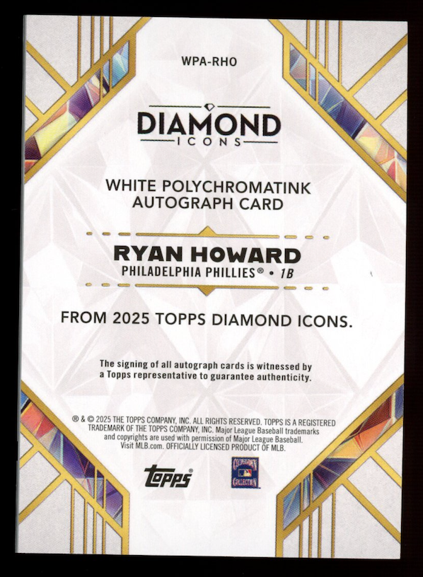 RYAN HOWARD 2025 Topps Diamond Icons White Polychromatink Auto Emerald /15