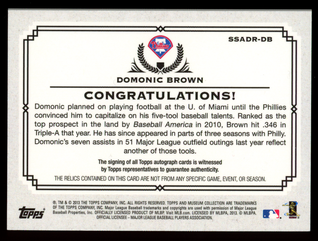 DOMONIC BROWN 2013 Topps Museum Collection Patch Auto /5 #SSADR-DB Phillies