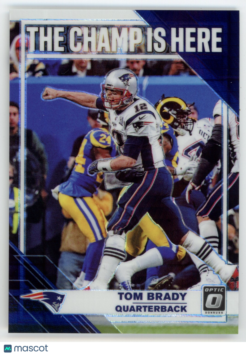 TOM BRADY 2019 Panini Donruss Optic The Champ Is Here Holo Prizm #CH-1 Patriots