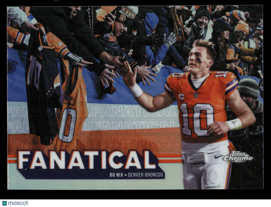 BO NIX 2025 Topps Chrome Fanatical Case Hit SSP #FF-18 Broncos