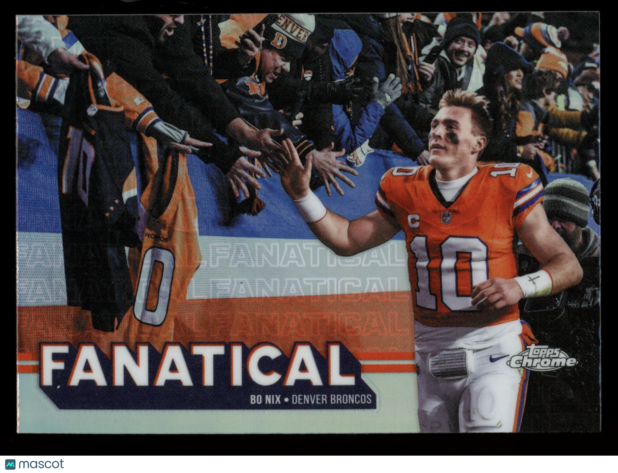 BO NIX 2025 Topps Chrome Fanatical Case Hit SSP #FF-18 Broncos