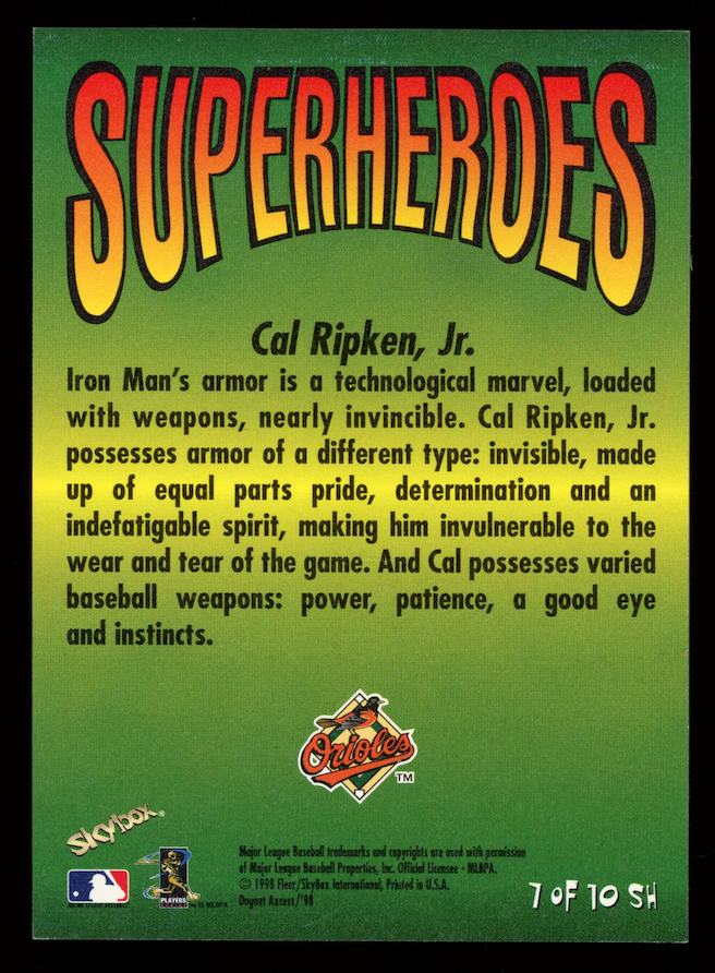 CAL RIPKEN JR. IRON MAN 1998 Skybox Dugout Axcess Superheroes #7 Orioles