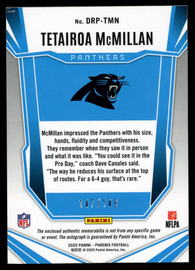 TETAIROA MCMILLAN 2025 Panini Phoenix Rookie Patch Auto /149 #DRP-TMN Panthers