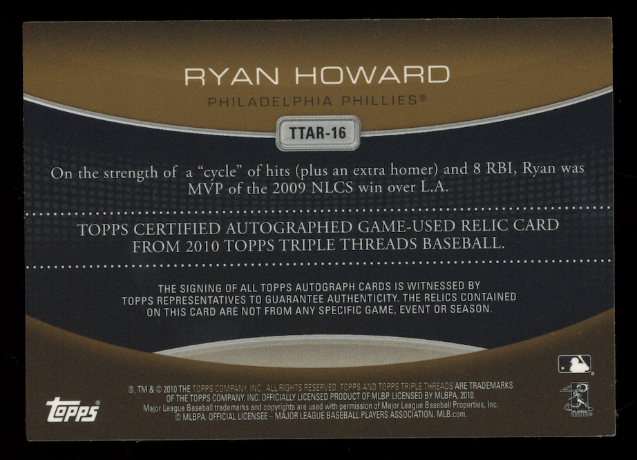 RYAN HOWARD 2010 Topps Triple Threads Relic Patch Auto Gold /9 #TTAR-16 Phillies