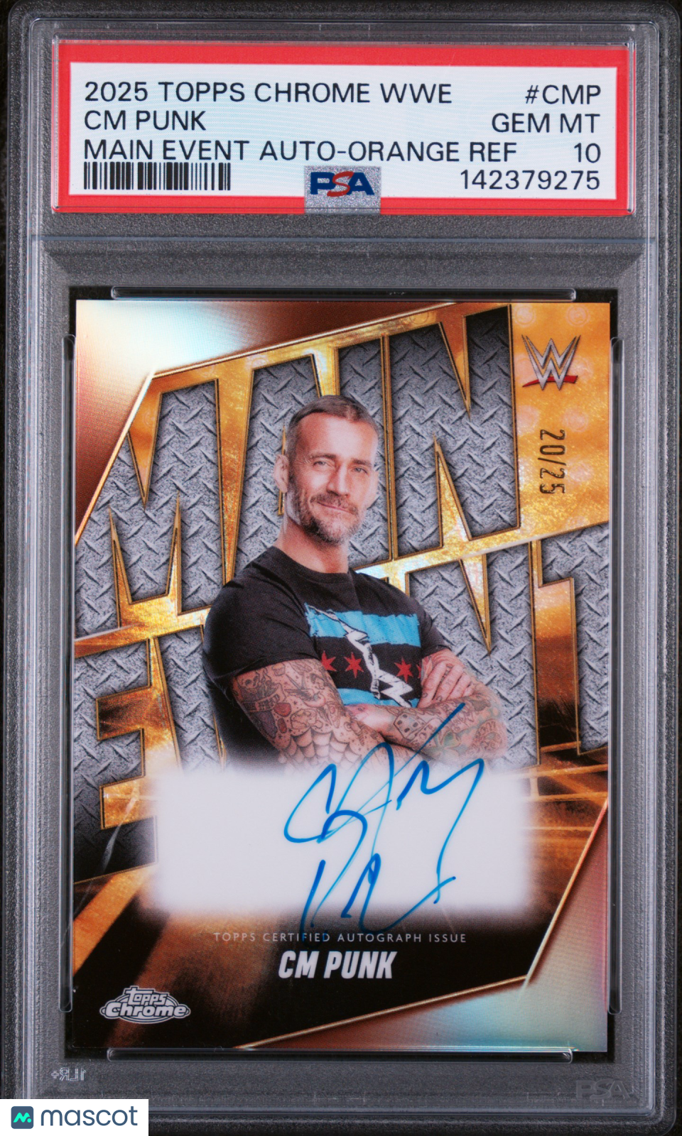 CM PUNK 2025 Topps Chrome WWE Main Event Auto Orange Refractor /25 #CMP PSA 10