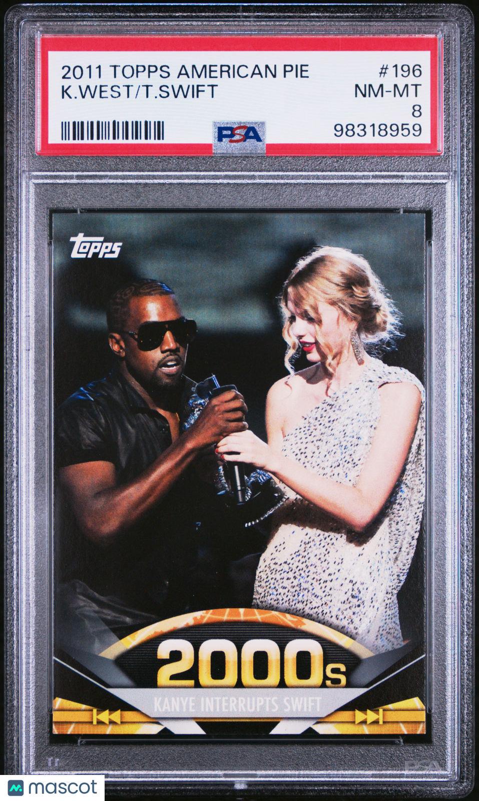 KANYE WEST Interrupts TAYLOR SWIFT 2011 Topps American Pie #196 PSA 8